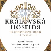 Královská hostina na Znojemském hradě 6.9.2025 od 13,00 malé vinné párování